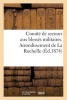 Comite de Secours Aux Blesses Militaires. Arrondissement de La Rochelle (Ed.1874) - A Messieurs Les Societaires Par Le Bureau Nomme Dans L'Assemblee Generale Du 28 Fevrier 1874 (French, Paperback) - Sans Auteur Photo