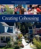 Creating Cohousing - Building Sustainable Communities (Paperback) - Charles Durrett Photo