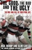 The Good, the Bad and the Ugly - The Rise and Fall of Pontypool RFC (Paperback) - Nicholas Bishop Photo