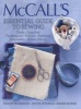 Mccall's Essential Guide to Sewing - Tools * Supplies * Techniques * Fabrics * Patterns * Garments * Home Decor (Paperback) - Brigitte Binder Photo