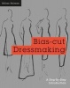 Bias-Cut Dressmaking (Paperback) - Gillian Holman Photo