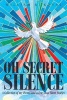 Oh Secret Silence - A Collection of My Poems and a Few Good Short Stories (Paperback) - William R Koval Photo