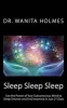 Sleep Sleep Sleep - Use the Power of Your Subconscious Mind to Sleep Smarter and End Insomnia in Just 21 Days (Paperback) - Dr Wanita Holmes Photo