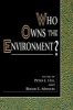 Who Owns the Environment? (Paperback) - Peter J Hill Photo