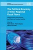 The Political Economy of Inter-Regional Fiscal Flows - Measurement, Determinants and Effects on Country Stability (Hardcover) - Nuria Bosch Photo