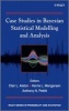 Case Studies in Bayesian Statistical Modelling and Analysis (Hardcover, New) - Clair L Alston Photo