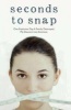 Seconds to Snap - One Explosive Day. A Family Destroyed. My Descent into Anorexia. (Paperback) - Tina McGuff Photo