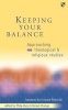 Keeping Your Balance - Approaching Theological and Religious Studies (Paperback) - Philip Duce Photo