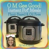 O M Gee Good! Instant Pot Meals, Plant-Based & Oil-Free (Paperback) - Jill McKeever Photo