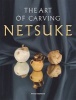 The Art of Carving Netsuke (Paperback) - Peter Benson Photo