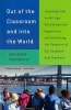 Out Of The Classroom And Into The World - Learning from Field Trips, Educating from Experience, and Unlocking the Potential of Our Students and Teachers (Paperback) - Salvatore Vascellaro Photo