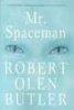 Mr. Spaceman (Paperback) - Robert Olen Butler Photo