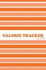 Calorie Tracker - Food Diary (Paperback) - Vivian Tenorio Photo