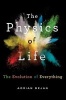 The Physics of Life - The Evolution of Everything (Hardcover) - Adrian Bejan Photo