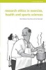 Research Ethics in Exercise, Health and Sports Sciences (Paperback, New Ed) - Mike J McNamee Photo