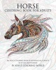 Horse Coloring Book for Adults - An Adult Coloring Book of 40 Horses in a Variety of Styles and Patterns (Paperback) - Adult Coloring World Photo