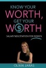 Know Your Worth, Get Your Worth - Salary Negotiation for Women (Paperback) - Olivia Jaras Photo