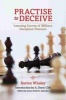 Practise to Deceive - Learning Curves of Military Deception Planners (Hardcover) - Barton Whaley Photo