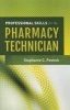 Professional Skills for the Pharmacy Technician (Paperback) - Stephanie C Peshek Photo