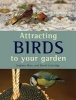 Attracting Birds to Your Garden (Paperback, 2nd Revised edition) - Stephen Moss Photo