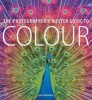 The Photographer's Master Guide to Colour (Paperback) - Jeff Wignall Photo