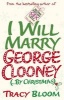 I Will Marry George Clooney (By Christmas) (Paperback) - Tracy Bloom Photo