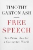 Free Speech - Ten Principles for a Connected World (Hardcover, Main) - Timothy Garton Ash Photo