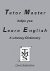 Tutor Master Helps You Learn English - A Literacy Dictionary (Paperback) - David Malindine Photo