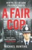 A Fair Cop (Paperback) - Michael Bunting Photo