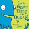 I'm the Biggest Thing in the Ocean (Hardcover, Library binding) - Kevin Sherry Photo