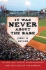 It Was Never about the Babe - The Red Sox, Racism, Mismanagement, and the Curse of the Bambino (Paperback) - Jerry M Gutlon Photo