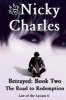 Betrayed - Book Two - The Road to Redemption (Paperback) - Nicky Charles Photo