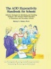 The ADD Hyperactivity Handbook for Schools - Effective Strategies for Identifying and Teaching Students with Attention Deficit Disorders in Elementary and Secondary Schools (Paperback) - Harvey C Parker Photo