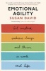 Emotional Agility - Get Unstuck, Embrace Change and Thrive in Work and Life (Paperback) - Susan David Photo