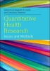 Quantitative Health Research: Issues and Methods (Paperback, New) - Elizabeth Curtis Photo