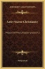 Ante-Nicene Christianity - History of the Christian Church V2 (Hardcover) - Philip Schaff Photo