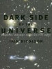 Dark Side of the Universe - Dark Matter, Dark Energy, and the Fate of the Cosmos (Hardcover) - Iain Nicolson Photo