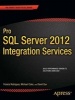 Pro SQL Server 2012 Integration Services (Paperback, New) - Francis Rodrigues Photo