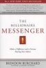 The Millionaire Messenger - Make a Difference and a Fortune Sharing Your Advice (Paperback) - Brendon Burchard Photo