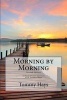 Morning by Morning - A Daily Prayer Journey with , Second Edition (Paperback) - Tommy Hays Photo