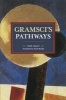 Gramsci's Pathways - Historical Materialism Volume 102 (Paperback) - Guido Liguori Photo