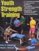 Youth Strength Training (Paperback, 2nd Revised edition) - Avery Faigenbaum Photo