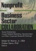 Nonprofit and Business Sector Collaboration - Social Enterprises, Cause-Related Marketing, Sponsorships and Other Corporate-Nonprofit Dealings (Hardcover) - Sridhar Samu Photo