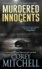 Murdered Innocents (Paperback) - Corey Mitchell Photo