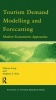 Tourism Demand Modelling and Forecasting - Modern Econometric Approaches (Hardcover) - Haiyan Song Photo