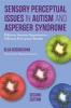 Sensory Perceptual Issues in Autism and Asperger Syndrome - Different Sensory Experiences - Different Perceptual Worlds (Paperback, 2nd Revised edition) - Olga Bogdashina Photo