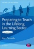 Preparing to Teach in the Lifelong Learning Sector (Paperback, 5th Revised edition) - Ann Gravells Photo