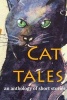 Cat Tales - An Anthology of Short Stories (Paperback) - Curtis Bausse Ed Photo