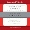 Active Liberty - Interpreting Our Democratic Constitution (Standard format, CD) - Stephen Breyer Photo