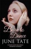 Born to Dance (Paperback) - June Tate Photo